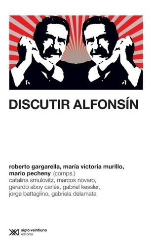 Discutir Alfonsin - Gargarella, Murillo Y Otros