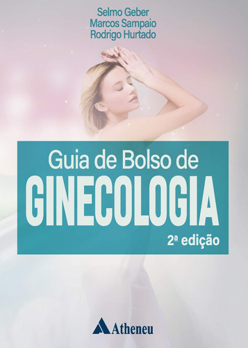 Guia de bolso de ginecologia, de Geber, Selmo. Editora Atheneu Ltda, capa mole em português, 2019