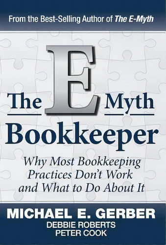 The E-myth Bookkeeper, De E Gerber Michael. Editorial Michael E. Gerber Companies, Tapa Dura En Inglés, 2014