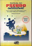 Livro Manual Do Pseudo Intelectual - Jarbas Daccorsi [2001]