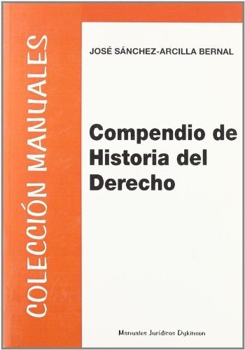 Compendio De Historia Del Derecho (colección Manuales Jurídi