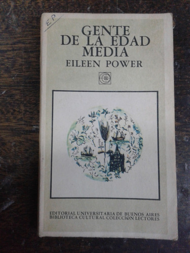 Gente De La Edad Media * Eileen Power * Eudeba *