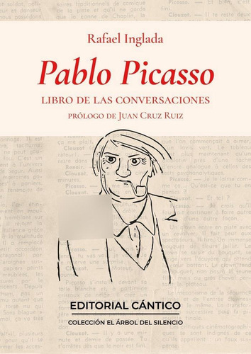 Libro: Pablo Picasso. Libro De Las Conversaciones. Rafael In