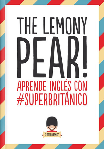 The Lemony Pear!, De Superbritánico. Editorial Zenith, Tapa Blanda En Español