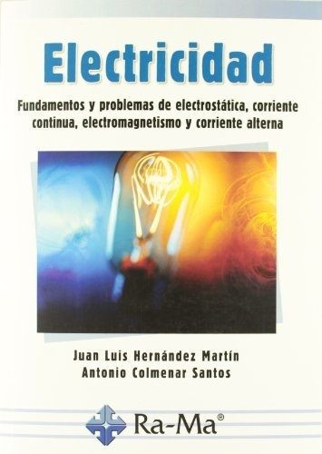 Electricidad - Fundamentos Y Problemas De Electrostática