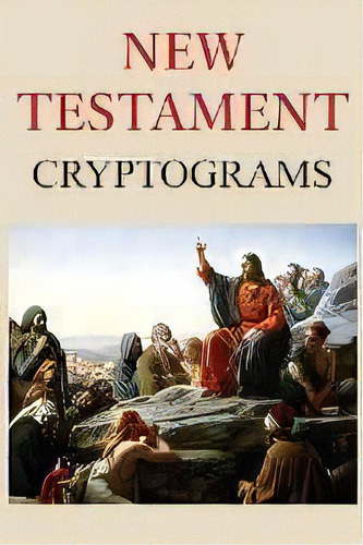 New Testament Cryptograms, De Alan Cockerill. Editorial Ejr Language Service Pty. Ltd., Tapa Blanda En Inglés
