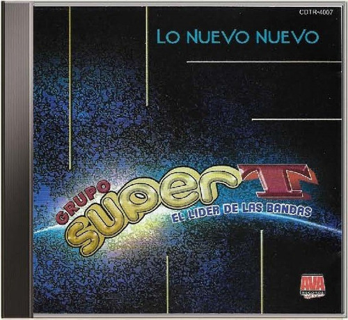 Grupo Súper T - Lo Nuevo Nuevo Cd