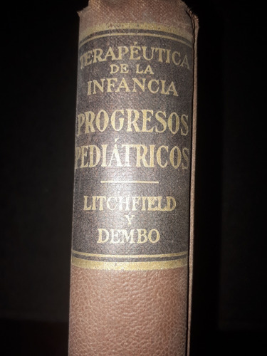 Progresos Pediàtricos. Terapèutica De La Infancia - Harry R.