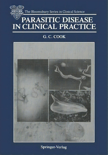 Parasitic Disease In Clinical Practice, De Gordon C. Cook. Editorial Springer London Ltd, Tapa Blanda En Inglés