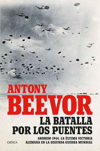 La Batalla Por Los Puentes Antony Beevor 