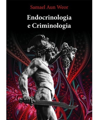 Endocrinologia E Criminologia (gnose)
