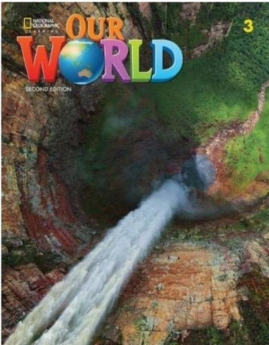 Our World 3 2/ed - Combo Split A - Student's Book + Access Code Online Practice, De Sved, Rob. Editorial National Geographic Learning, Tapa Blanda En Inglés Internacional, 2020