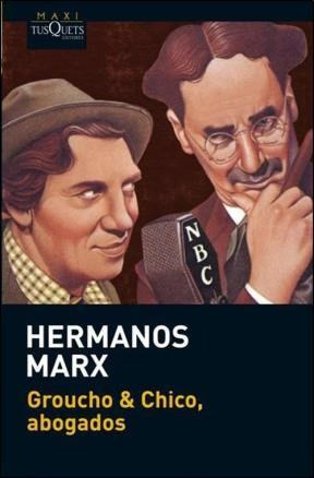 Groucho Y Chico, Abogados - Hermanos Marx- Libro- Tusquets.