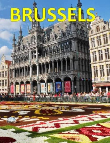 Libro: Brussels: Beautiful Images Of Brussels Architecture &