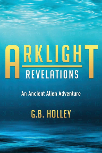 Libro: En Ingles Arklight Revelations An Ancient Alien Adve