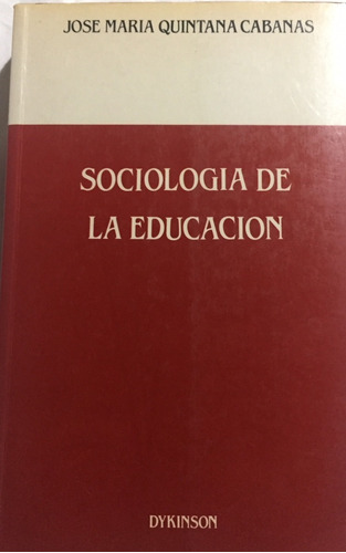 Libro Sociologia De La Educacion  Jose M.quintana Cabanas