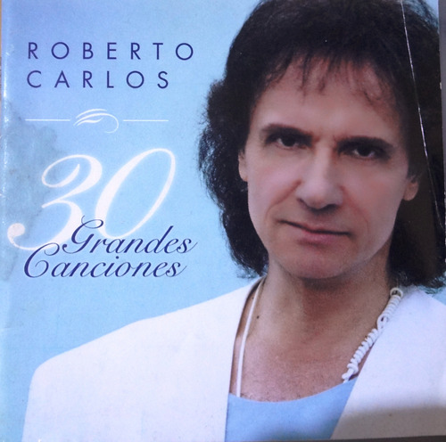 Roberto Carlos - 30 Grandes Exitos - Solo Cancionero - 5$