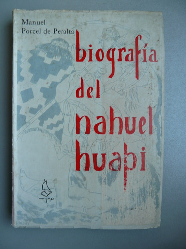 Biografía Del Nahuel Huapi - Manuel Porcel De Peralta 