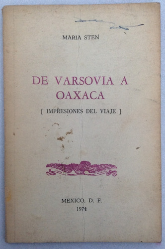 De Varsovia A Oaxaca. María Sten. Bibliofilos Oaxaqueños.