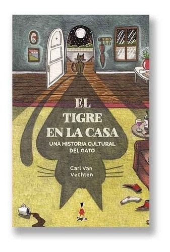 Carl Van Vechten - El Tigre En La Casa Historia Del Gato