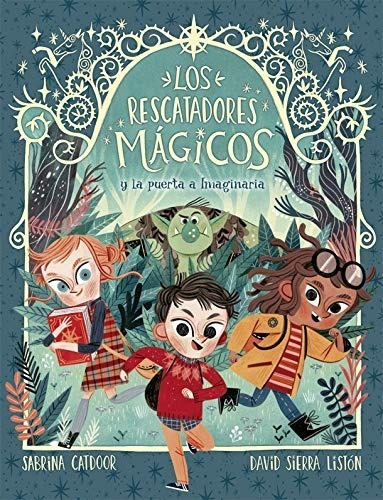 Libro Los Rescatadores Mágicos Y La Puerta A Imaginaria (#1)