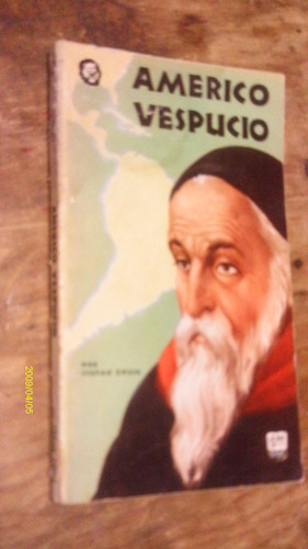 Americo Vespucio , Año 1962 , Stefan Zweig