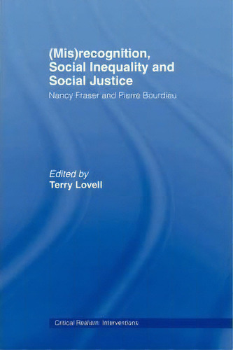 (mis)recognition, Social Inequality And Social Justice, De Terry Lovell. Editorial Taylor Francis Ltd, Tapa Blanda En Inglés
