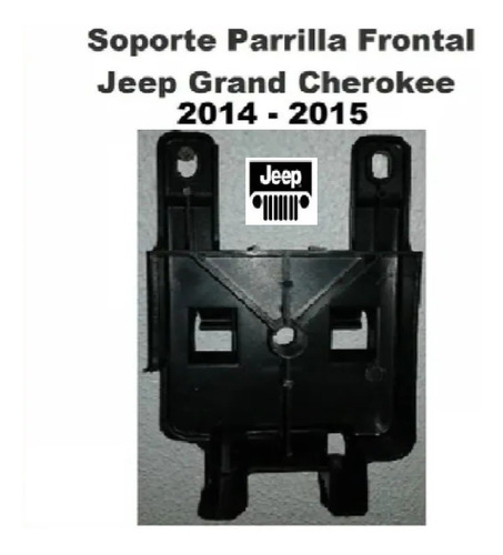 Soporte Parrilla Frontal Jeep Grand Cherokee 2014 2015