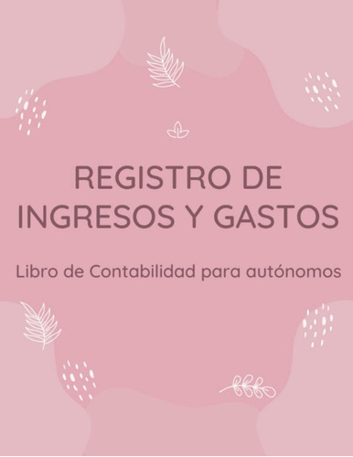 Libro Registro De Ingresos Y Gastos: Libro Contabilidad D