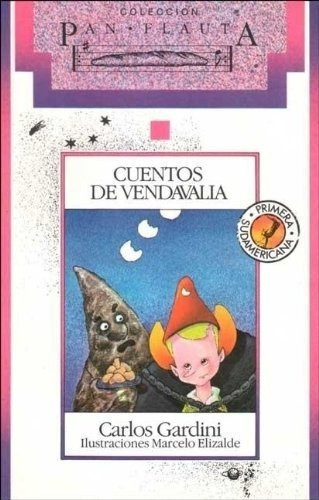 Cuentos De Vendavalia - Carlos Gardini