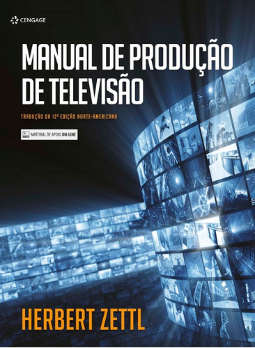 Manual De Produção De Televisão, de Zettl, Herbert. Editora Cengage Learning Edições Ltda., capa mole em português, 2017