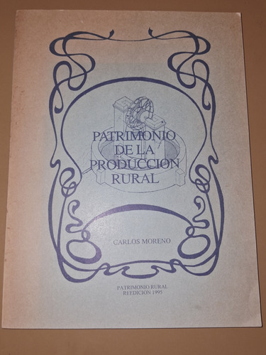 Patrimonio De La Producción Rural- Carlos Moreno (1995)