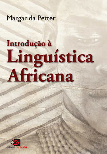 Introdução a linguística africana, de Petter, Margarida. Editora Pinsky Ltda, capa mole em português, 2015
