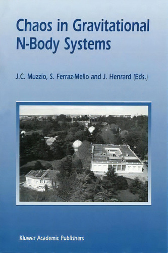 Chaos In Gravitational N-body Systems, De J.c. Muzzio. Editorial Springer, Tapa Blanda En Inglés