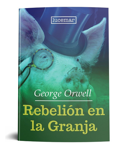 Rebelión En La Granja Original - Lectura Complementaria