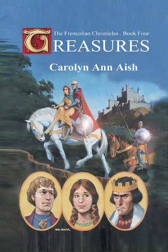Treasures: The Frencolian Chronicles Book 4, De Aish, Carolyn Ann. Editorial Createspace, Tapa Blanda En Inglés
