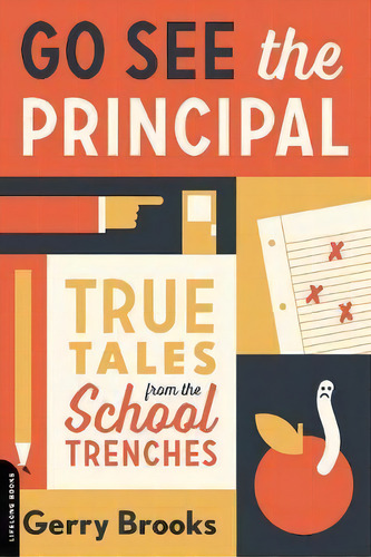 Go See The Principal, De Gerry Brooks. Editorial Ingram Publisher Services Us, Tapa Blanda En Inglés