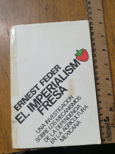 El Imperialismo Fresa Ernest Feder Editorial Campesina (Usado)