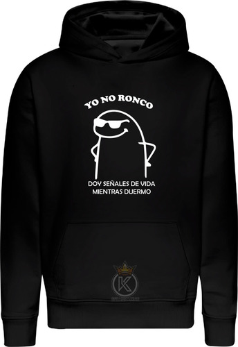Poleron Yo No Ronco - Flork Meme - Solo Doy Señales De Vida - Soñar - Dormir - Roncar - Estampaking