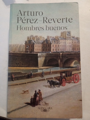 Libro Hombres Buenos - Arturo Pérez Reverte 