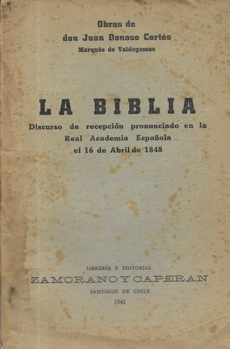 La Biblia Discurso De Recepción Pronunciado En 1848 / Donoso