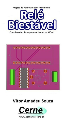 Livro Projeto De Hardware Com Arduino De Relé Biestável C...