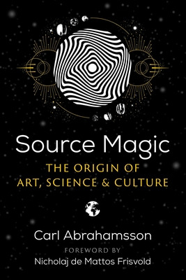 Libro Source Magic: The Origin Of Art, Science, And Cultu...