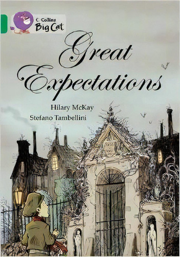 Great Expectations - Band 15 - Big Cat Kel Ediciones, De Mckay,hilary. Editorial Harper Collins Publishers Uk En Inglés
