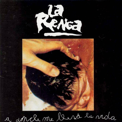 Cd La Renga - A Donde Me Lleva La Vida