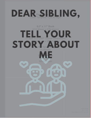 Libro: Dear Sibling, Tell Your Story About Me: A Sibling On