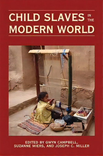 Child Slaves In The Modern World, De Gwyn Campbell. Editorial Ohio University Press, Tapa Dura En Inglés