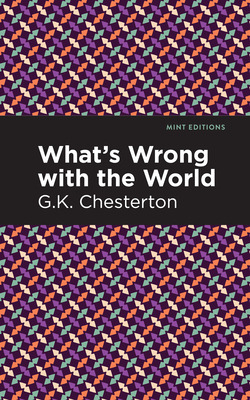Libro What's Wrong With The World - Chesterton, G. K.