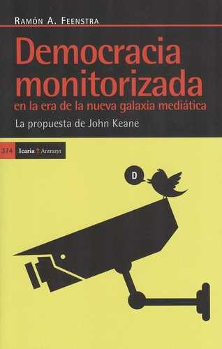 Libro Democracia Monitorizada En La Era De La Nueva Galaxia