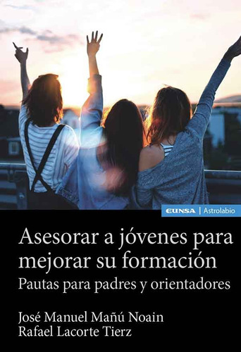 Libro Asesorar A Jovenes Para Mejorar Su Formacion - Maã...